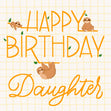Happy Birthday Daughter Sloths Hanging On Letters Confetti-exploding Greetings Card
