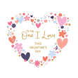 Happy Valentine's Day To The One I Love Flower Heart Confetti-exploding Greetings Card