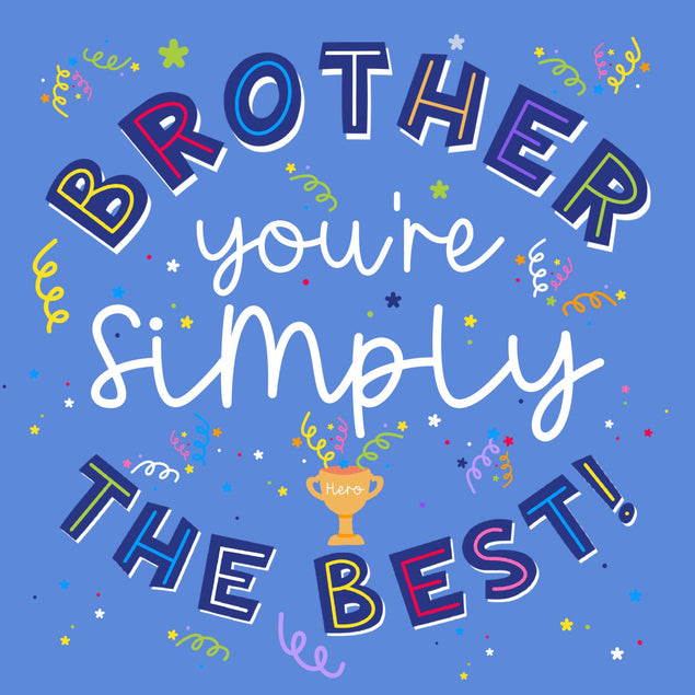 Brother You're Simply The Best Confetti-exploding Greetings Card