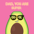Dad, You Are Super Cool Avocado Confetti-exploding Greetings Card