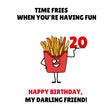 Time Fries When You're Having Fun 20th Birthday Friend Confetti-exploding Greetings Card
