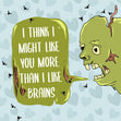 I Think I Might Like You More Than I Like Brains Zombie Valentine's Day Confetti-exploding Greetings Card