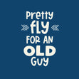 Pretty Fly For An Old Guy Birthday Confetti-exploding Greetings Card