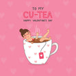 To My Cu-Tea Valentine's Day Confetti-exploding Greetings Card