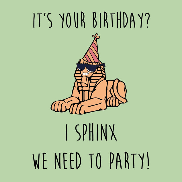 I Sphinx We Need To Party Birthday Confetti-exploding Greetings Card