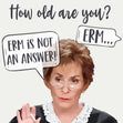 Judge Judy Erm Is Not An Answer Old Age Confetti-exploding Greetings Card