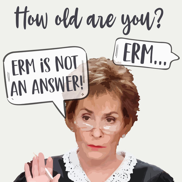 Judge Judy Erm Is Not An Answer Old Age Confetti-exploding Greetings Card