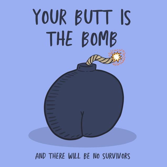 Your Butt Is The Bomb Confetti-exploding Greetings Card