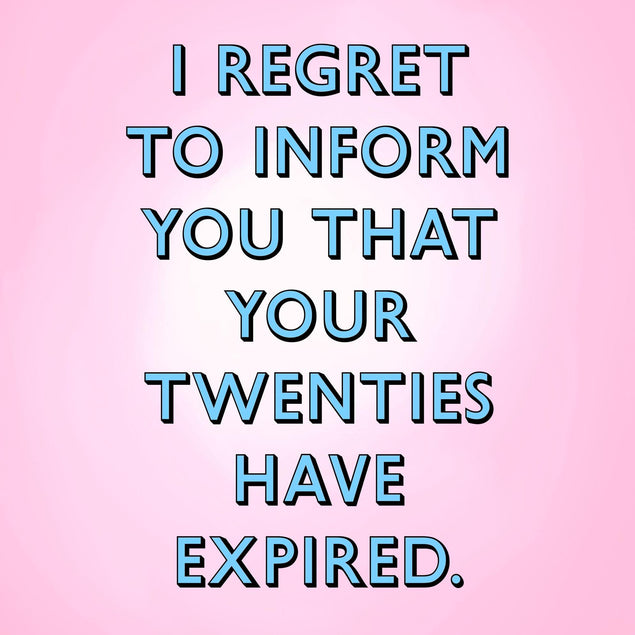 Twenties Have Expired Confetti-exploding Greetings Card