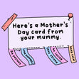 A From Your Mummy First Mother's Day Confetti-exploding Greetings Card