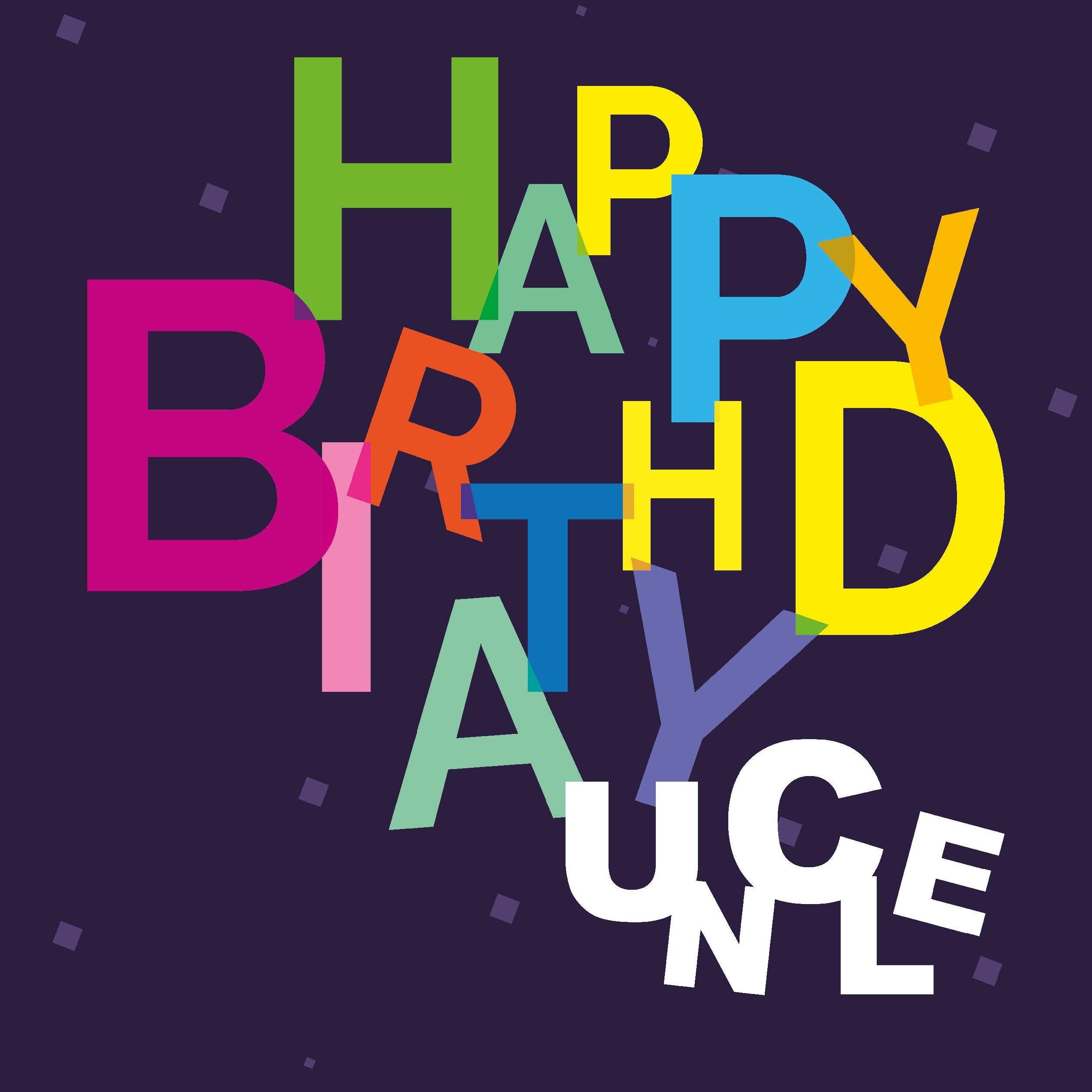Exploding Birthday Letters Colorful Letters Happy Birthday Uncle Confetti-exploding Greetings Car ...