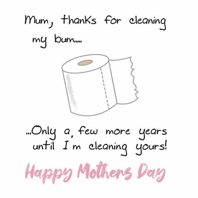 Mum, Thanks For Cleaning My Bum Confetti-exploding Greetings Card