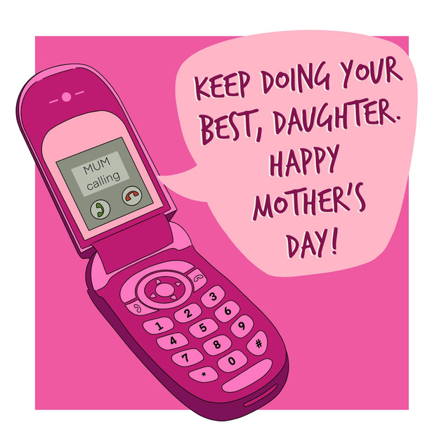 Keep Doing Your Best, Daughter Pink Cellphone Mum Calling Mother's Day Confetti-exploding Greetings Card