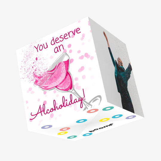 You Deserve An Alcoholiday Confetti-exploding Greetings Card