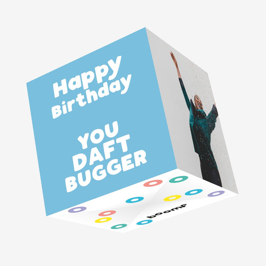 You Daft Bugger Confetti-exploding Greetings Card