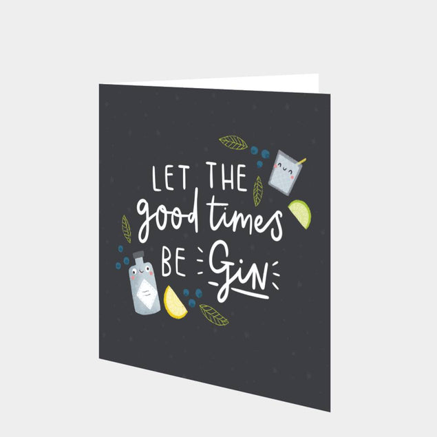 Good Times Be-gin Card