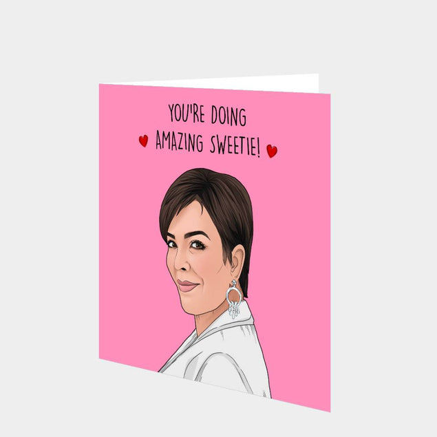 You're Doing Amazing Sweetie Card