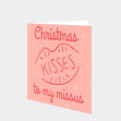 Kisses Missus Christmas Card