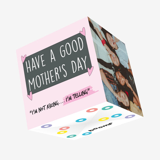 I'm Not Asking.... I'm Telling Confetti-exploding Greetings Card