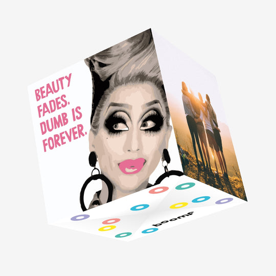Bianca Del Rio Beauty Fades, Dumb Is Forever Confetti-exploding Greetings Card