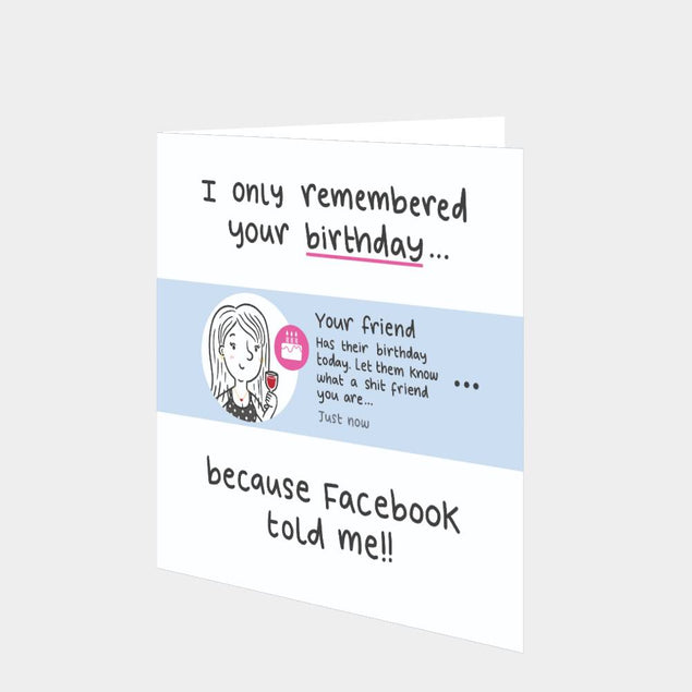I Only Remembered Your Birthday... Card