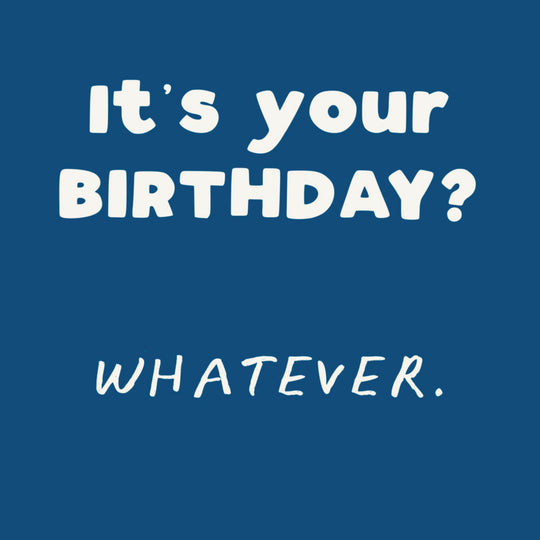 Whatever Birthday Card