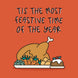 ?Tis The Most Feastive Time Of The Year Christmas Card