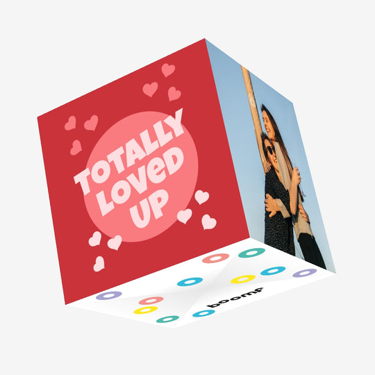 Totally Loved Up Confetti-exploding Greetings Card