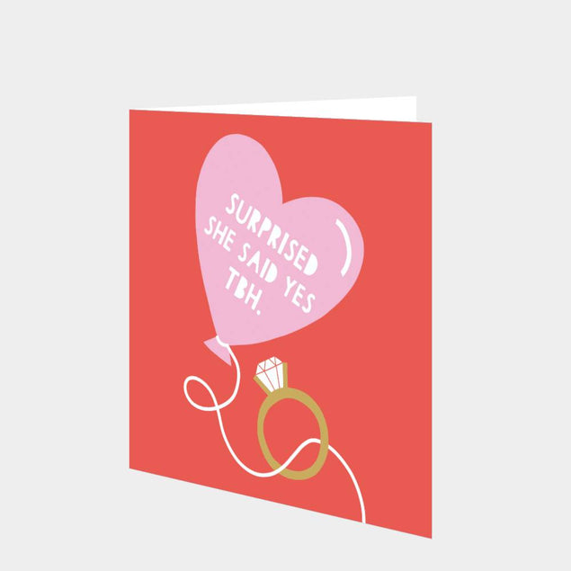 Surprised she said yes Card
