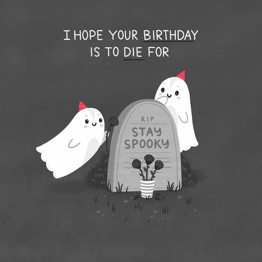 To Die For Cute Ghosts Birthday Card