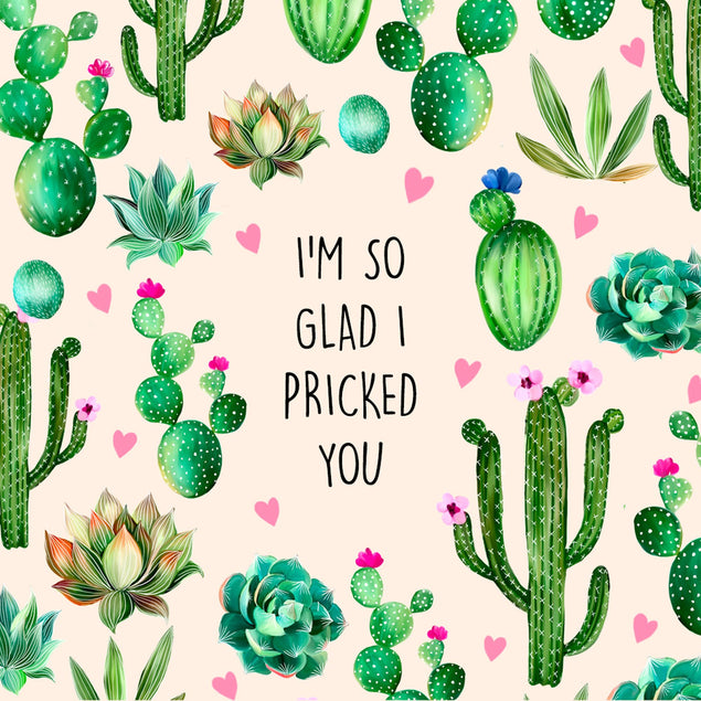 Glad I Pricked You Card