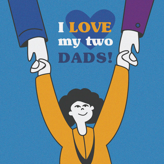 I Love My Two Dads Card