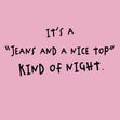 Jeans Nice Top Night Card