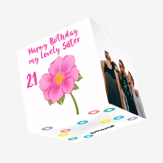 Pink Lovely Flower Happy 21st Birthday Sister Confetti-exploding Greetings Card