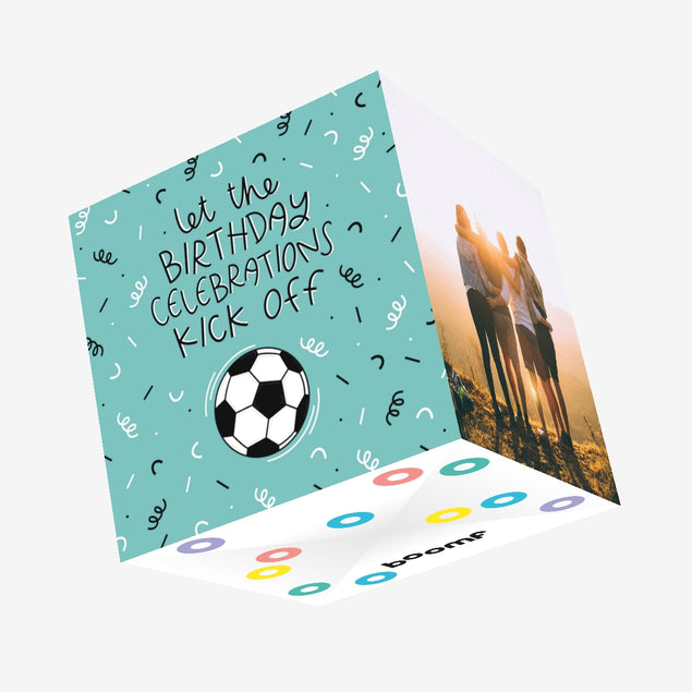 Let The Birthday Celebrations Kick Off Football Confetti-exploding Greetings Card