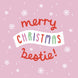 Merry Christmas Bestie Card