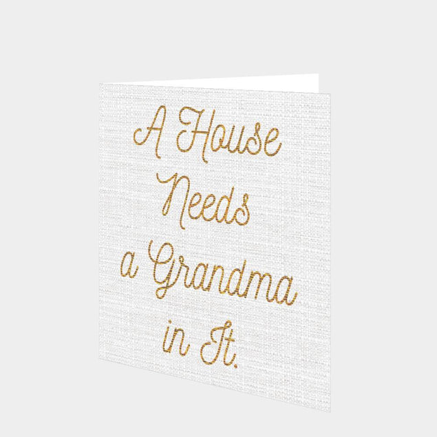 A House Needs A Grandma Card