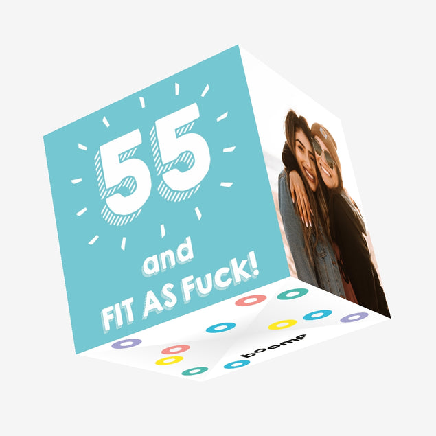 55 and Fit as F**k Confetti-exploding Greetings Card