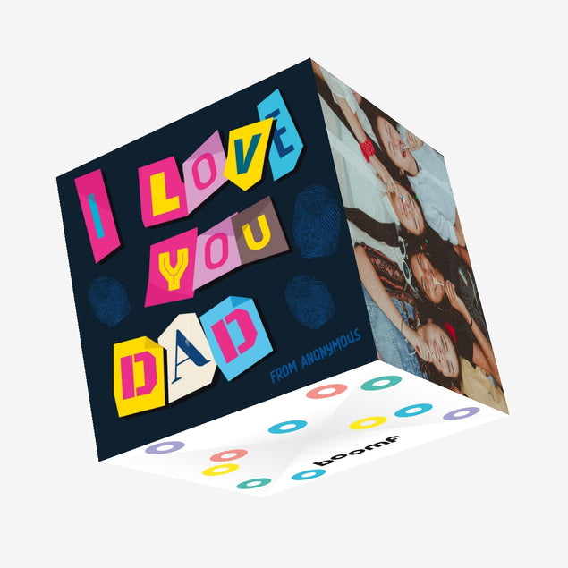 I Love You Dad Anonymous Confetti-exploding Greetings Card