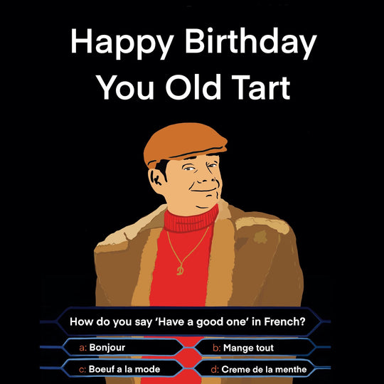 Happy Birthday You Old Tart Card
