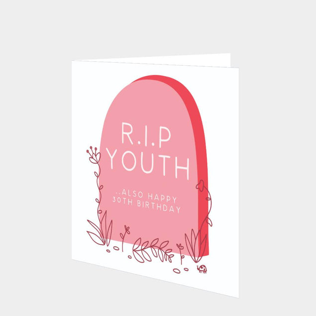 R.I.P Youth Also Happy 30th Birthday Card