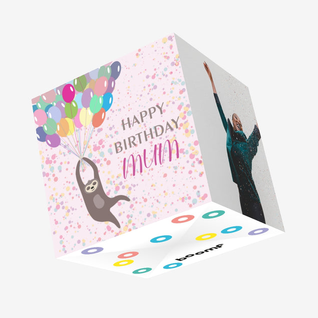 Happy Birthday Mum Sloth And Balloons Confetti-exploding Greetings Card