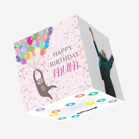 Happy Birthday Mum Sloth And Balloons Confetti-exploding Greetings Card