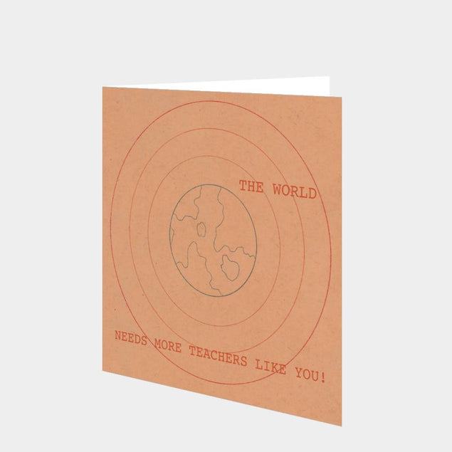 World Needs Teachers Like You Card