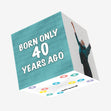 Born Only 40 Years Ago Confetti-exploding Greetings Card