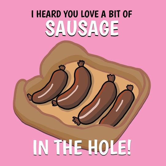 Sausage In The Hole Card
