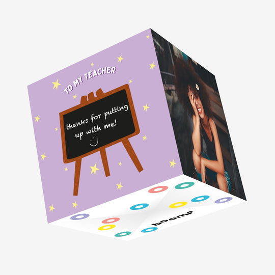 Thanks For Putting Up With Me Teacher Confetti-exploding Greetings Card