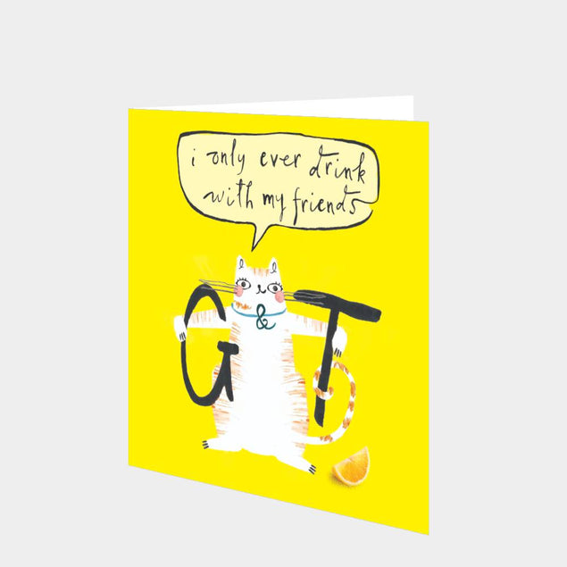 I only ever drink with my friends Card