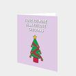 Love You More Than You Love Christmas Card