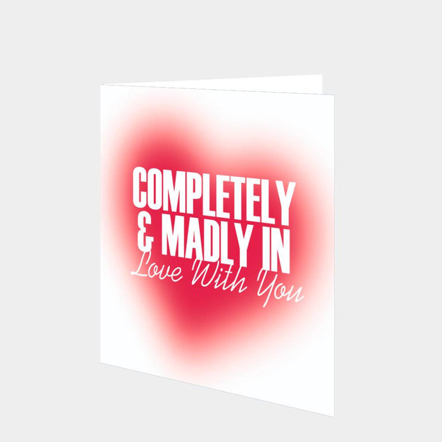 Madly In Love With You Anniversary Card